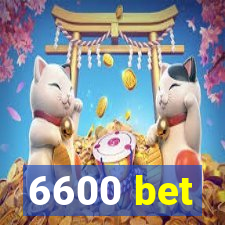 6600 bet